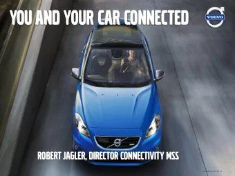 You and your car connected  Robert Jagler, Director connectivity mss  Date created: [2012-05-15]  1
