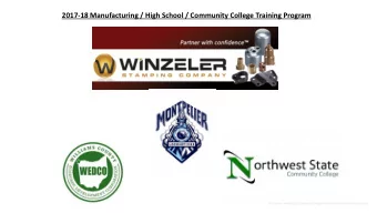 2017-18 Manufacturing / High School / Community College Training Program  Jim Drewes NW State