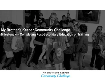My Brothers Keeper Community Challenge Milestone 4  Completing Post-Secondary Education or