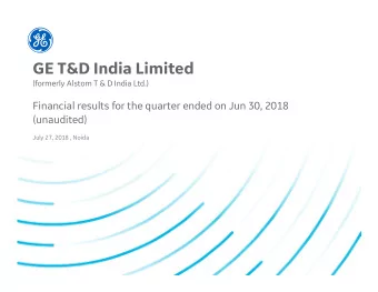 GE T&amp;D India Limited  (formerly Alstom T &amp; D India Ltd.)  Financial results for the quarter