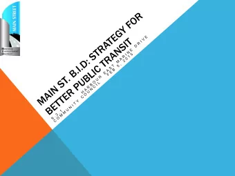 HISTORY OF MAIN ST. BID:    Jan. 2008 HRM Council approves Main Street Dartmouth Planning