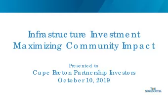 I  nfra struc ture  I  nve stme nt  Ma ximizing  Co mmunity I  mpa c t  Pre se nte d to  Ca pe  Bre
