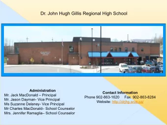 Dr. John Hugh Gillis Regional High School  Administration  Contact Information  Mr. Jack MacDonald