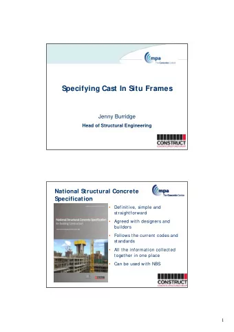 Specifying Cast In Situ Frames  Jenny Burridge  Head of Structural Engineering  National Structural