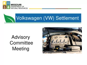 Volkswagen (VW) Settlement  Advisory  Committee  Meeting  Presentation Overview   Volkswagens