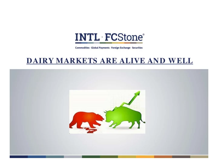 dairy markets are alive and well volume open interest