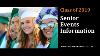Senior  Events  Information Senior Class Presentations  11.27.18  Grad Pack 2019  Buy your 2019