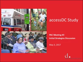 accessDC Study  PAC Meeting #3  Initial Strategies Discussion  May 3, 2017  Meeting Agenda