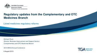 Regulatory updates from the Complementary and OTC  Medicines Branch  Listed medicines regulatory
