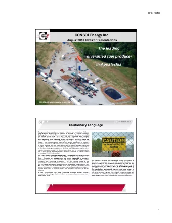 The leading  diversified fuel producer  in Appalachia  CONSOL drill site in Greene County, Pa.