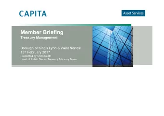 Member Briefing  Treasury Management  Borough of Kings Lynn &amp; West Norfolk 13 th February