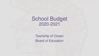 School Budget  2020-2021  Township of Ocean  Board of Education  Planning for the Future:
