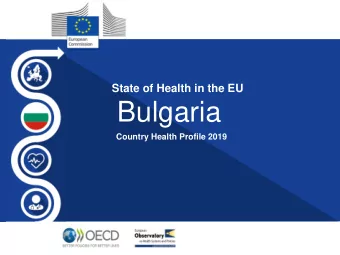 Bulgaria  Country Health Profile 2019  Agenda  1  Highlights  2  Health in Bulgaria  3  Risk
