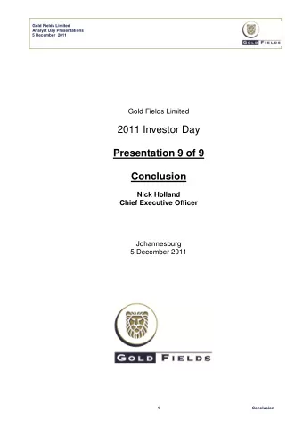 2011 Investor Day  Presentation 9 of 9 Conclusion  Nick Holland  Chief Executive Officer