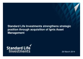 Standard Life Investments strengthens strategic  position through acquisition of Ignis Asset