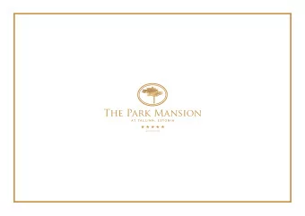 The Park Mansion  Our Story  One seems to be transported back to  the 12th century in such a