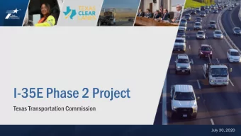 I-35E Phase 2 Project  Texas Transportation Commission  I-35E Phase 2 Project  July 30, 2020  July