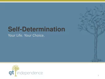 Self-Determination  Your Life. Your Choice.  1  Long Term Services and Supports  Institutional