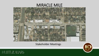 MIRAC  ACLE M  MILE  Stakeholder Meetings  BACKGRO  BA  ROUND  The Miracle  Dallas County  Mile has