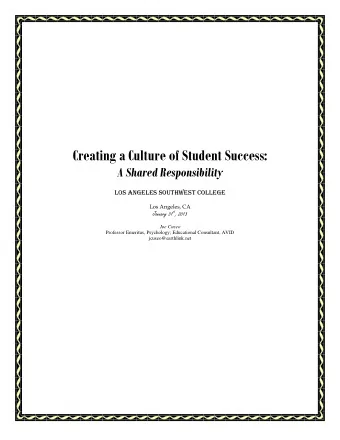 Creating a Culture of Student Success: A Shared Responsibility  Los AngeLes southwest coLLege  Los