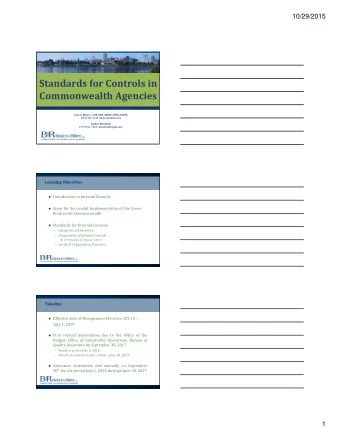 Standards for Controls in Commonwealth Agencies Lisa A. Myers, CPA, CFE, MAFF, FCPA, CGMA (717) 761