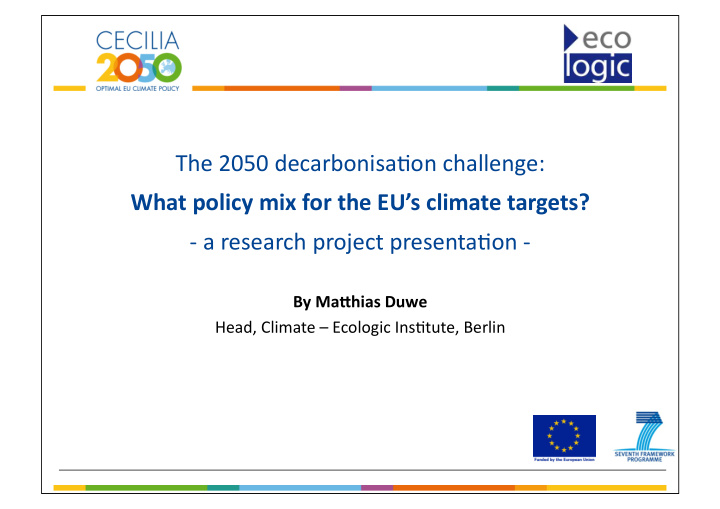 the 2050 decarbonisa1on challenge what policy mix for the