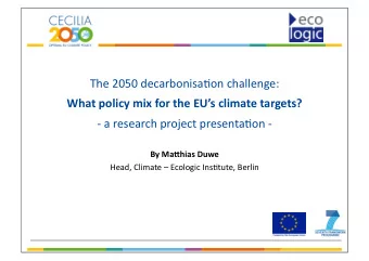 The  2050  decarbonisa1on  challenge:   What  policy  mix  for  the