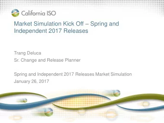 Independent 2017 Releases  Trang Deluca  Sr. Change and Release Planner  Spring and Independent