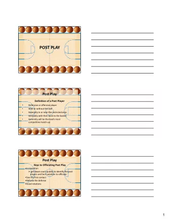 POST PLAY Post Play Definition of a Post Player   Defensive or offensive player   With or