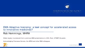 EMA Adaptive licensing:  a tool concept for accelerated access to innovative medicines?  Rob