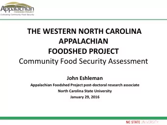 THE WESTERN NORTH CAROLINA  APPALACHIAN  FOODSHED PROJECT  Community Food Security Assessment  John