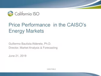 Energy Markets  Guillermo Bautista Alderete, Ph.D.  Director, Market Analysis &amp; Forecasting