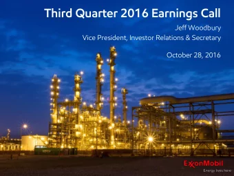 Third Quarter 2016 Earnings Call  Jeff Woodbury  Vice President, Investor Relations &amp; Secretary