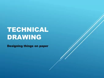 TECHNICAL  DRAWING  Designing things on paper  TYPES OF DRAWINGS  All Drawings  Technical  Artistic