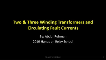 Two &amp; Three Winding Transformers and  Circulating Fault Currents  By: Abdur Rehman  2019 Hands