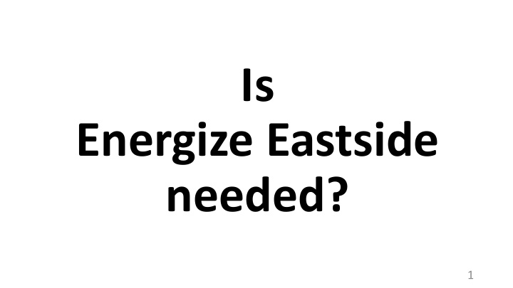 is energize eastside needed