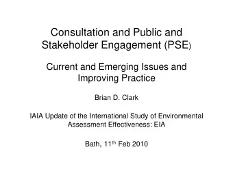 Consultation and Public and Stakeholder Engagement (PSE )  Current and Emerging Issues and