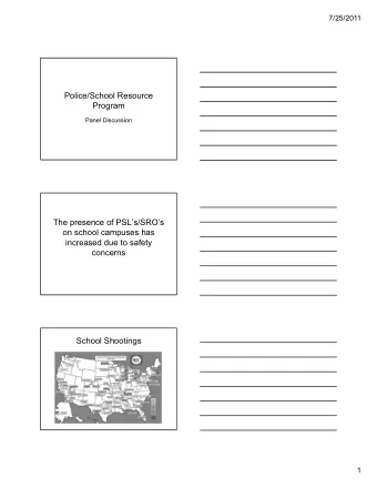 Police/School Resource  Program  Panel Discussion  The presence of PSLs/SROs  on school