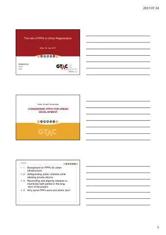 2017-07-24  The role of PPPs in Urban Regeneration  Date: 24 July 2017  PRESENTED BY:  James