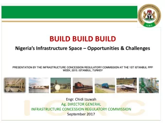 BUILD BUILD BUILD Nigerias Infrastructure Space  Opportunities &amp; Challenges  PRESENTATION