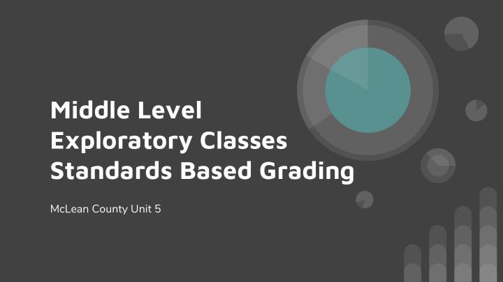 middle level exploratory classes standards based grading