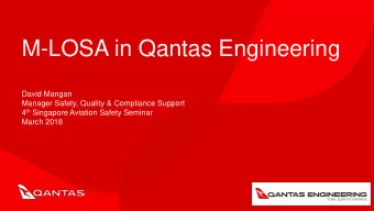 M-LOSA in Qantas Engineering  David Mangan  Manager Safety, Quality &amp; Compliance Support 4 th