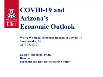 COVID-19 and  Arizonas  Economic Outlook  Where We Stand: Economic Impacts of COVID-19  Sun