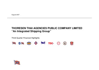 THORESEN THAI AGENCIES PUBLIC COMPANY LIMITED  An Integrated Shipping Group  Third Quarter