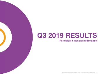 Q3 2019 RESULTS  Periodical Financial Information  Periodical financial information I Q3 19 results