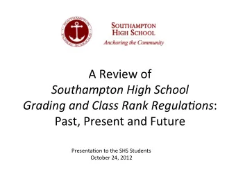 A  Review  of      Southampton  High  School     Grading  and  Class