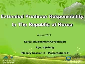 Korea Environment Corporation  Ryu, HyeJung Plenary Session 4  Presentation(2)  1  MINISTRY   OF