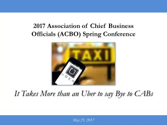 It Takes More than an Uber to say Bye to CABs  May 23, 2017  Table of Contents  Section I.
