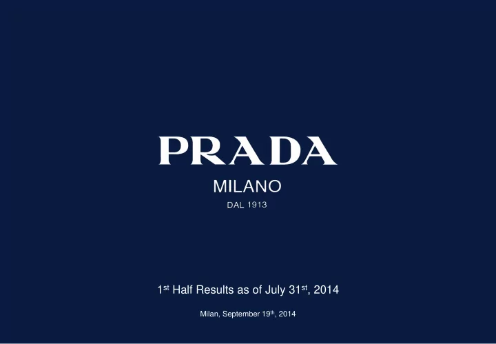 1 st half results as of july 31 st 2014