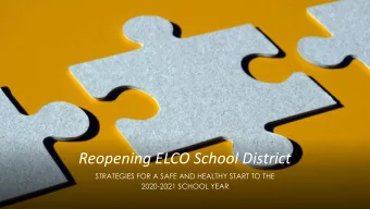 Reopening ELCO School District  STRATEGIES FOR A SAFE AND HEALTHY START TO THE  2020-2021 SCHOOL